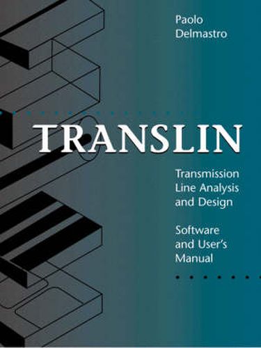 Translin: Transmission Line Analysis and Design, Software and User's Manual