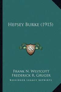 Cover image for Hepsey Burke (1915) Hepsey Burke (1915)