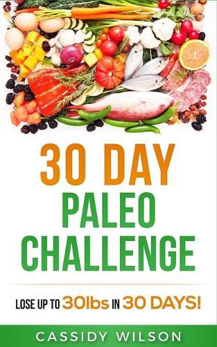 Cover image for 30 Day Paleo Challenge: Lose up to 30lbs in 30 Days!