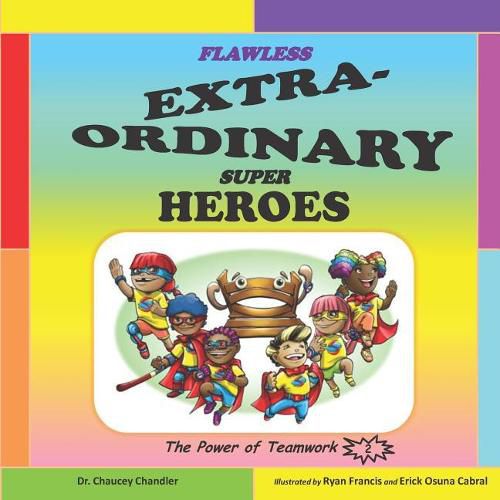 Cover image for Flawless Extra-Ordinary Super Heroes: The Power of Teamwork