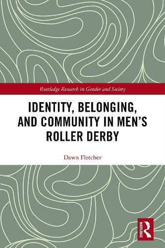 Cover image for Identity, Belonging, and Community in Men's Roller Derby