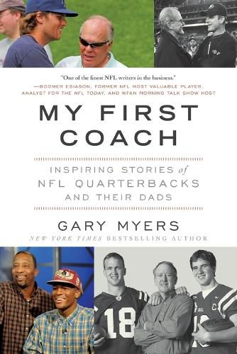 Cover image for My First Coach: Inspiring Stories of NFL Quarterbacks and Their Dads
