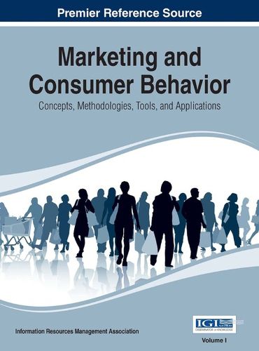 Cover image for Marketing and Consumer Behavior: Concepts, Methodologies, Tools, and Applications