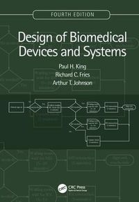 Cover image for Design of Biomedical Devices and Systems, 4th edition