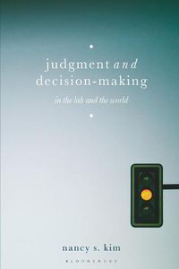 Cover image for Judgment and Decision-Making: In the Lab and the World