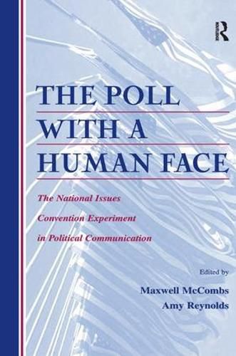 Cover image for The Poll With A Human Face: The National Issues Convention Experiment in Political Communication