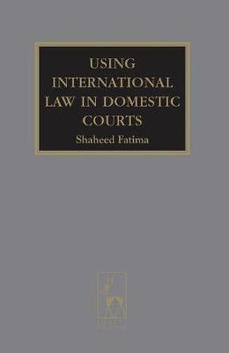 Cover image for Using International Law in Domestic Courts