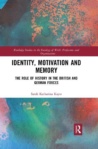 Cover image for Identity, Motivation and Memory: The Role of History in the British and German Forces