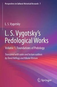 Cover image for L. S. Vygotsky's Pedological Works: Volume 1. Foundations of Pedology