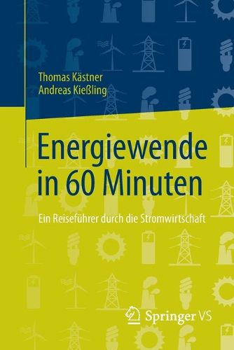 Cover image for Energiewende in 60 Minuten: Ein Reisefuhrer durch die Stromwirtschaft