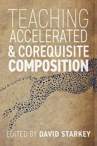 Cover image for Teaching Accelerated and Corequisite Composition