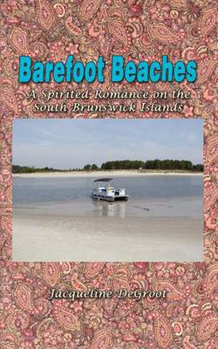 Cover image for Barefoot Beaches: A Spirited Romance on the South Brunswick Islands