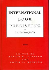Cover image for International Book Publishing: An Encyclopedia