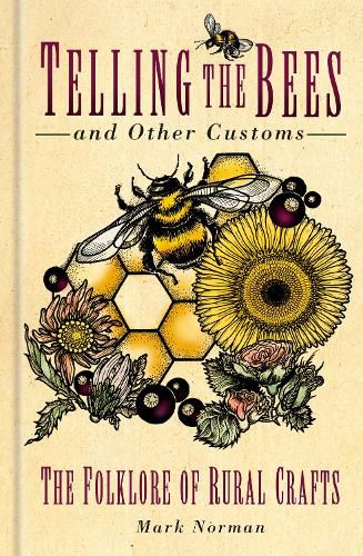 Telling the Bees and Other Customs: The Folklore of Rural Crafts