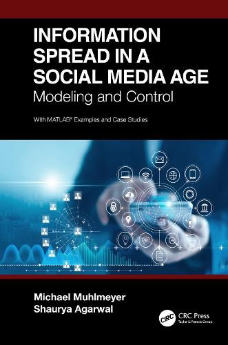 Cover image for Information Spread in a Social Media Age: Modeling and Control