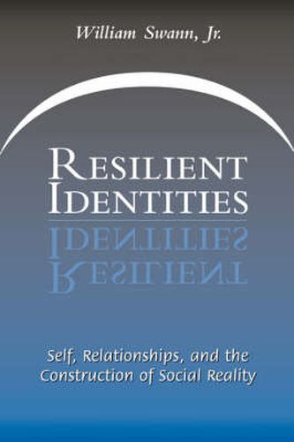 Cover image for Resilient Identities: Self, Relationships, And The Construction Of Social Reality