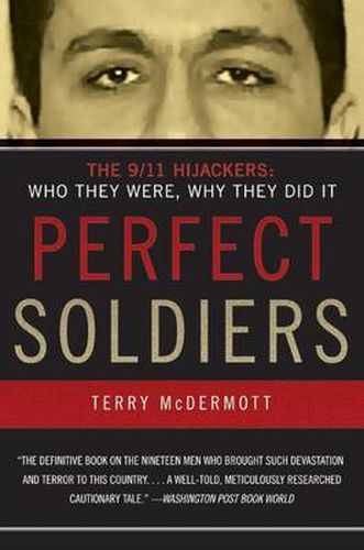 Cover image for Perfect Soldiers: The Hijackers - Who They Were, Why They Did It