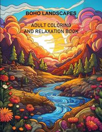 Cover image for Boho Landscape Coloring and Relaxation Book for Adults