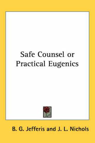 Cover image for Safe Counsel or Practical Eugenics