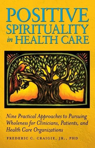 Cover image for Positive Spirituality in Health Care