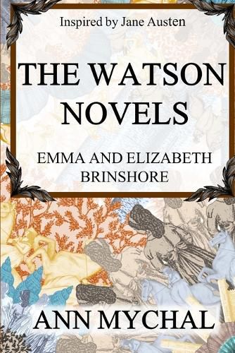 Cover image for The Watson Novels: Emma and Elizabeth/Brinshore