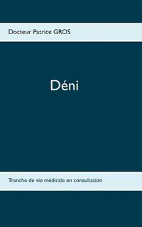 Cover image for Deni: Tranche de vie medicale en consultation