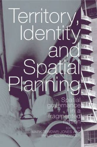 Territory, Identity and Spatial Planning: Spatial Governance in a Fragmented Nation