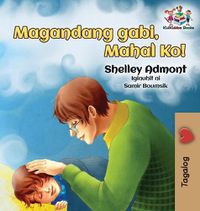 Cover image for Goodnight, My Love! (Tagalog Children's Book): Tagalog book for kids