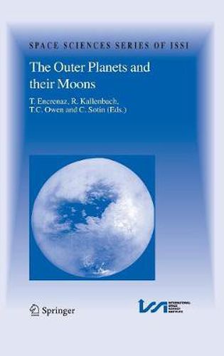 The Outer Planets and their Moons: Comparative Studies of the Outer Planets prior to the Exploration of the Saturn System by Cassini-Huygens