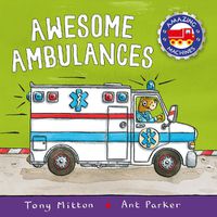 Cover image for Amazing Machines: Awesome Ambulances