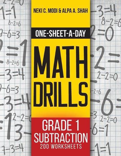 One-Sheet-A-Day Math Drills: Grade 1 Subtraction - 200 Worksheets (Book 2 of 24)