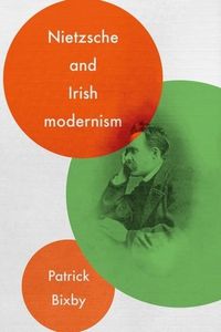 Cover image for Nietzsche and Irish Modernism