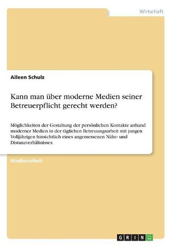 Cover image for Kann man ueber moderne Medien seiner Betreuerpflicht gerecht werden?