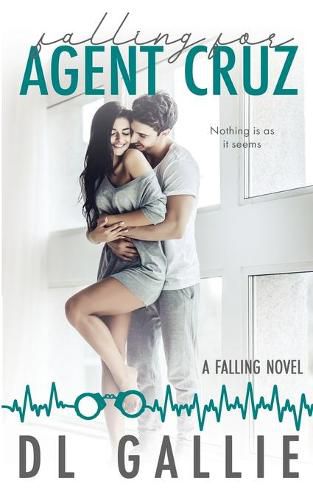 Cover image for Falling for Agent Cruz: A Falling novel