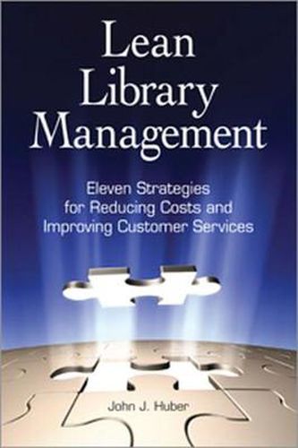 Cover image for Lean Library Management: Eleven Strategies for Reducing Costs and Improving Services