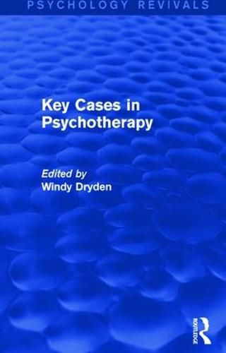 Cover image for Key Cases in Psychotherapy (Psychology Revivals)