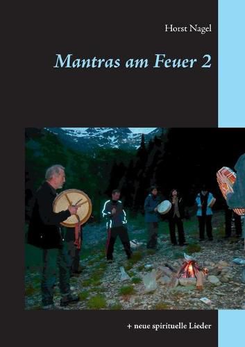 Cover image for Mantras am Feuer 2: + neue spirituelle Lieder