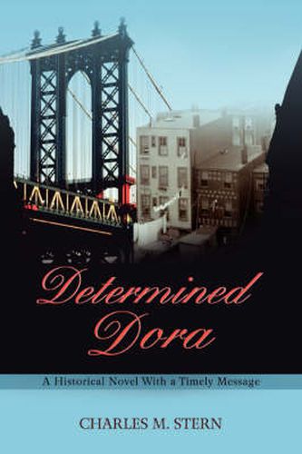 Cover image for Determined Dora: A Historical Novel With a Timely Message