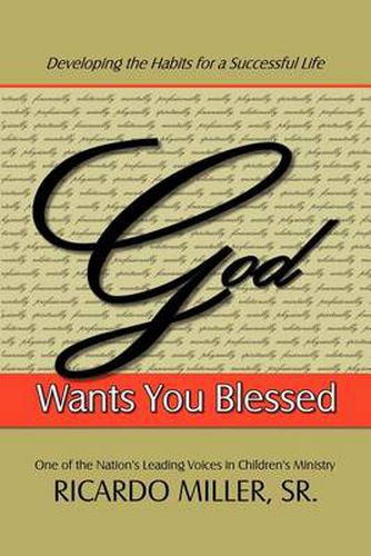 God Wants You Blessed: Developing the Habits for a Successful Life