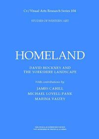 Cover image for Homeland: David Hockney and the Yorkshire Landscape