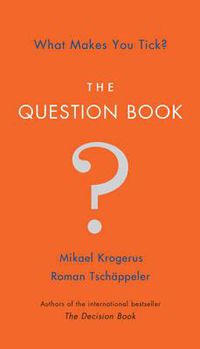 Cover image for The Question Book: What Makes You Tick?