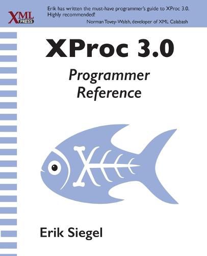 Cover image for XProc 3.0 Programmer Reference