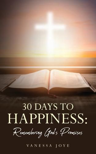 Cover image for 30 Days To Happiness: Remembering God's Promise