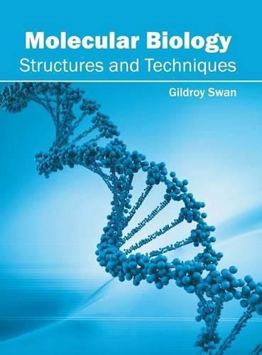 Cover image for Molecular Biology: Structures and Techniques