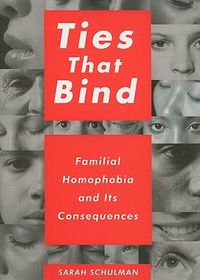 Cover image for Ties That Bind: Familial Homophobia and its Consequences
