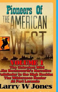 Cover image for Pioneers Of the American West Vol I.