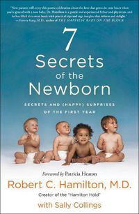 Cover image for 7 Secrets of the Newborn: Secrets and (Happy) Surprises of the First Year