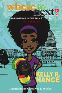 Cover image for Where To Next?: Springtime in Washington, DC with Marley