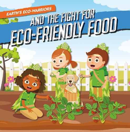 Cover image for Earth's Eco-Warriors and the Fight for Eco-Friendly Food