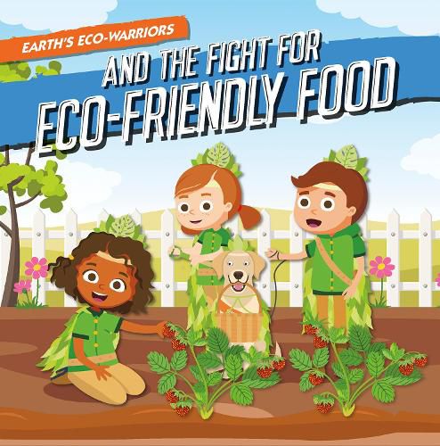 Earth's Eco-Warriors and the Fight for Eco-Friendly Food